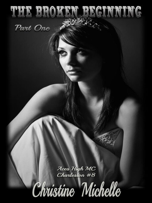 Title details for The Broken Beginning, Part One by Christine Michelle - Available